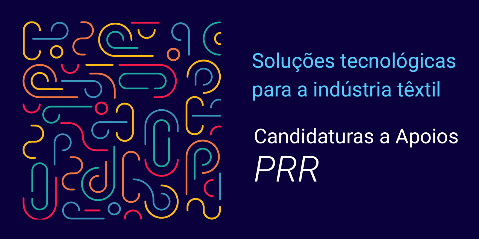 Candidaturas para apoio tecnológico na indústria têxtil pelo PRR